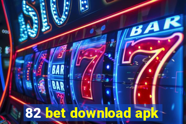 82 bet download apk