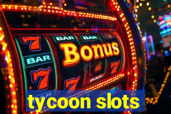 tycoon slots