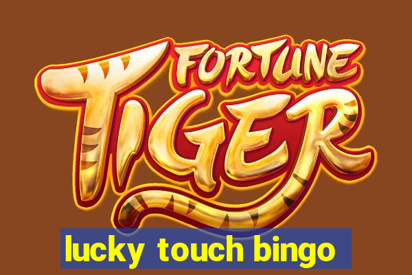 lucky touch bingo