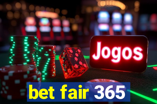 bet fair 365