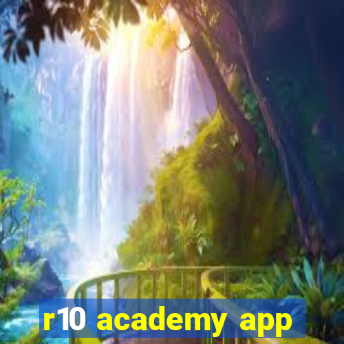 r10 academy app