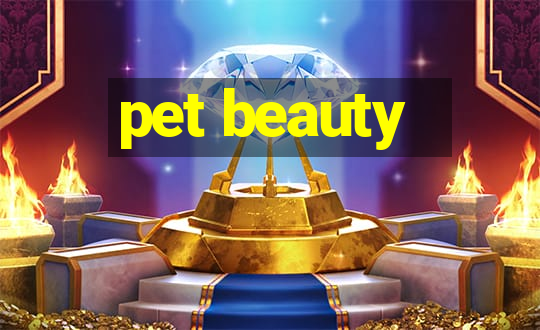 pet beauty