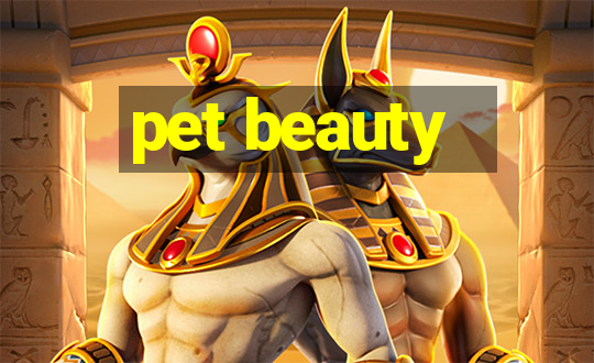 pet beauty