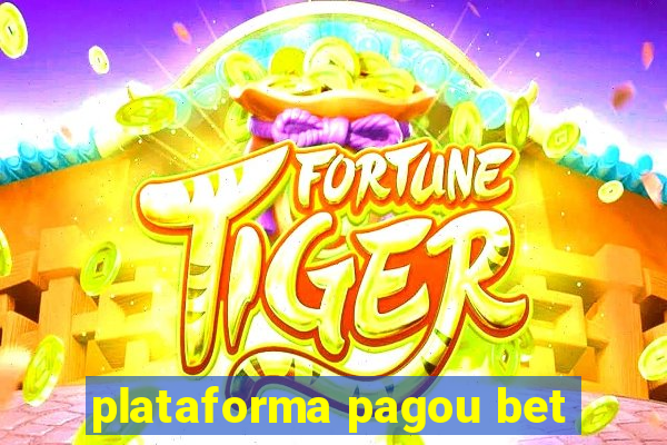 plataforma pagou bet