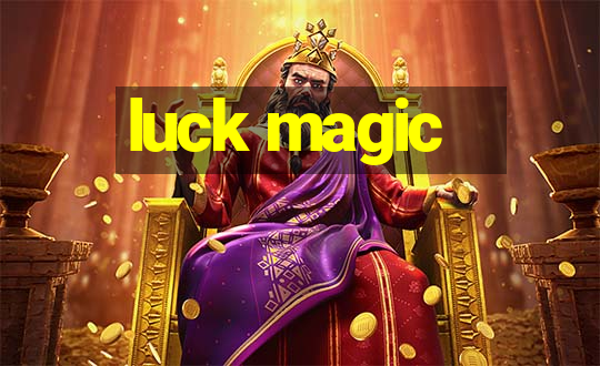 luck magic