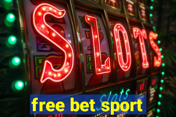 free bet sport