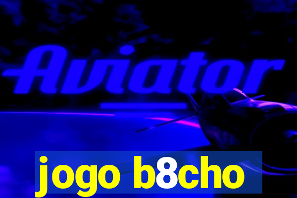 jogo b8cho