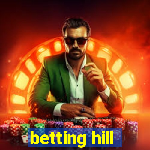 betting hill