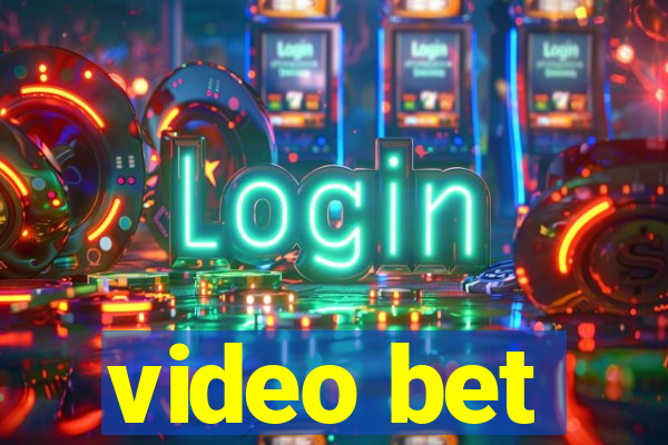 video bet