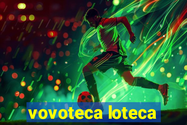 vovoteca loteca