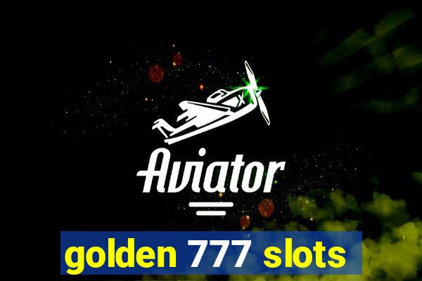 golden 777 slots