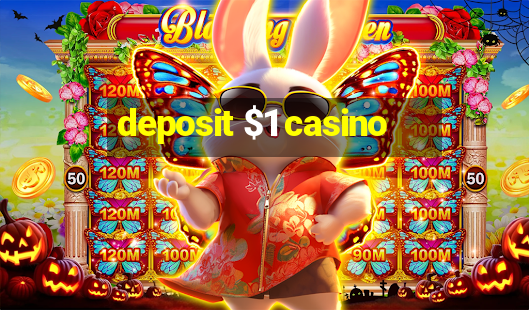 deposit $1 casino