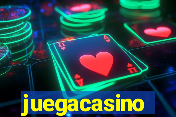 juegacasino