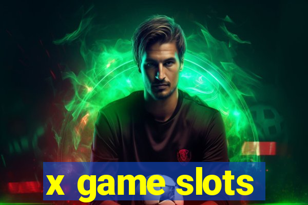 x game slots