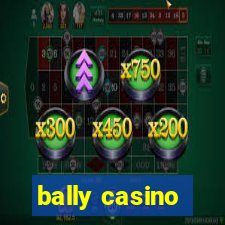 bally casino