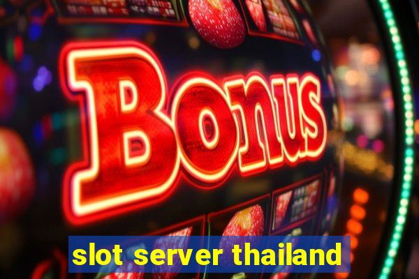 slot server thailand