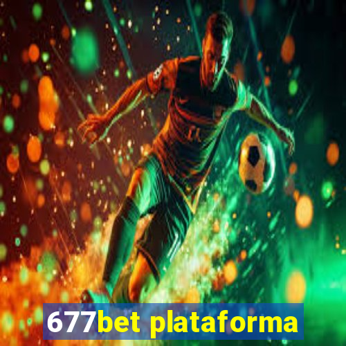 677bet plataforma