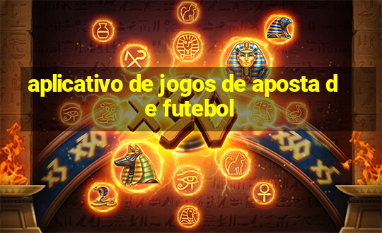 aplicativo de jogos de aposta de futebol