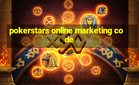 pokerstars online marketing code