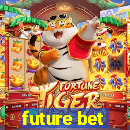 future bet