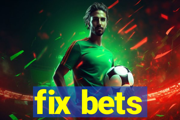 fix bets