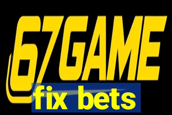 fix bets