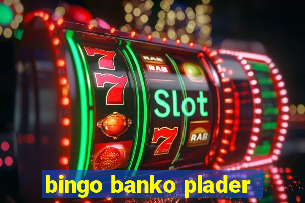 bingo banko plader