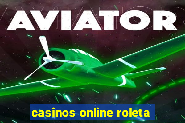 casinos online roleta