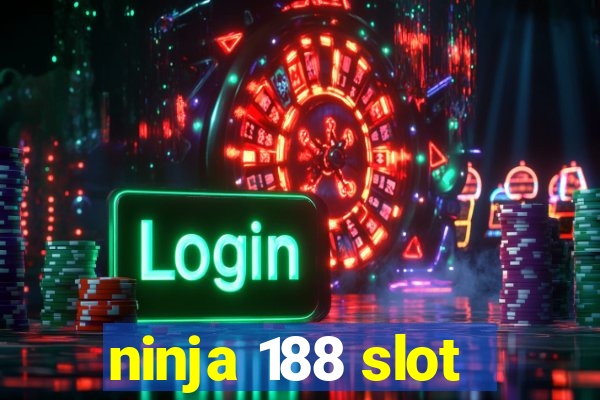 ninja 188 slot