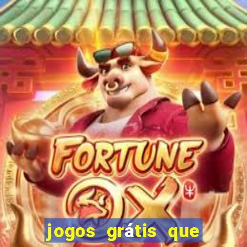 jogos grátis que d?o dinheiro