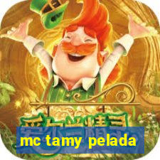 mc tamy pelada