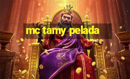 mc tamy pelada