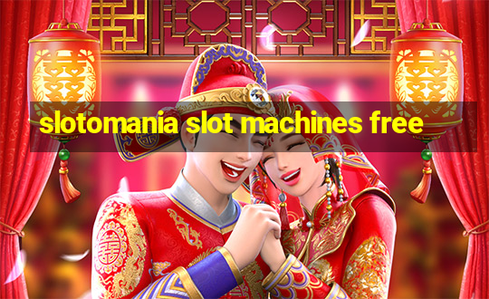 slotomania slot machines free