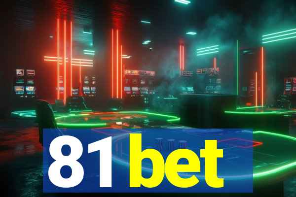 81 bet