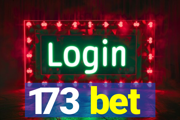 173 bet