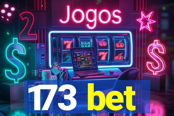 173 bet