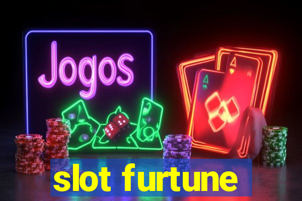 slot furtune