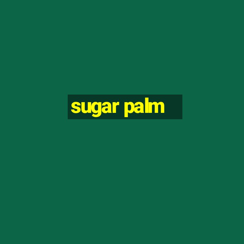 sugar palm