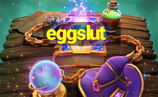 eggslut