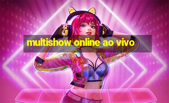 multishow online ao vivo