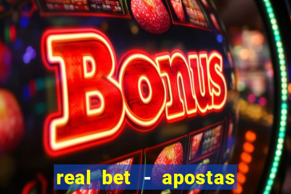 real bet - apostas esportivas e jogos online