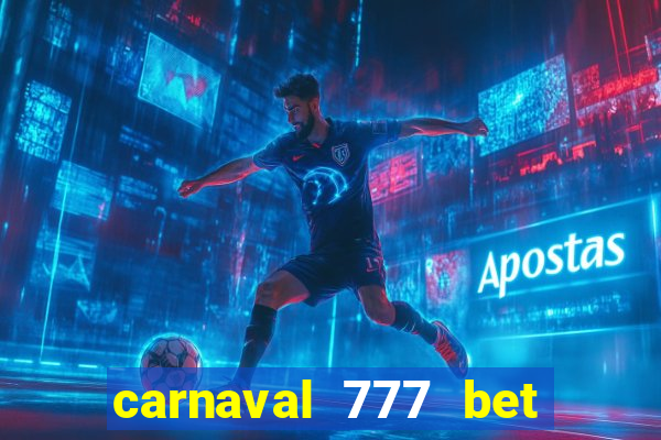 carnaval 777 bet paga mesmo