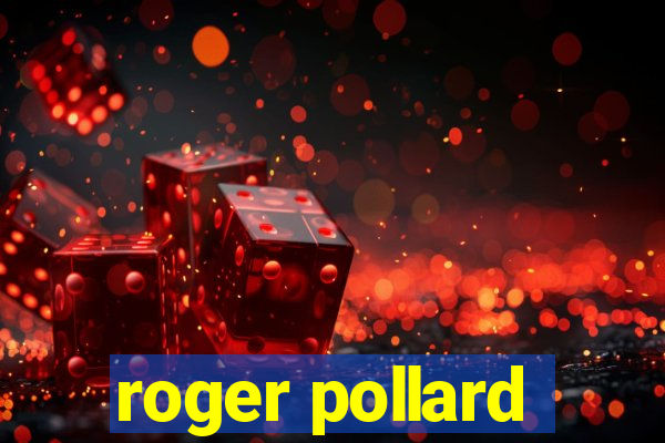 roger pollard