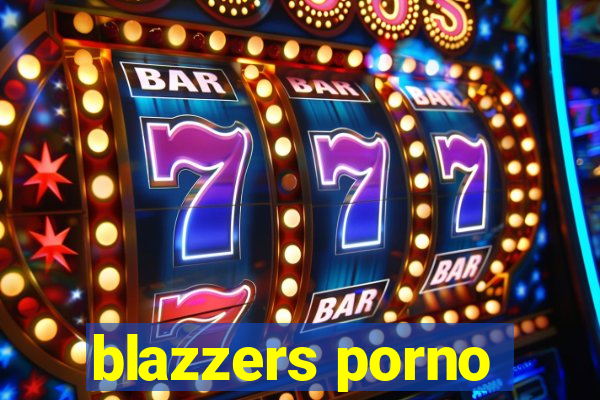 blazzers porno