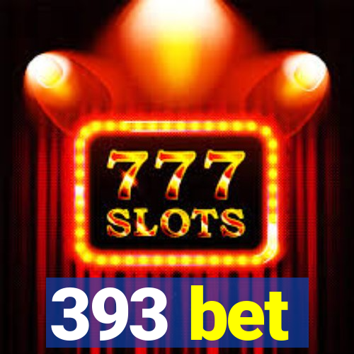 393 bet