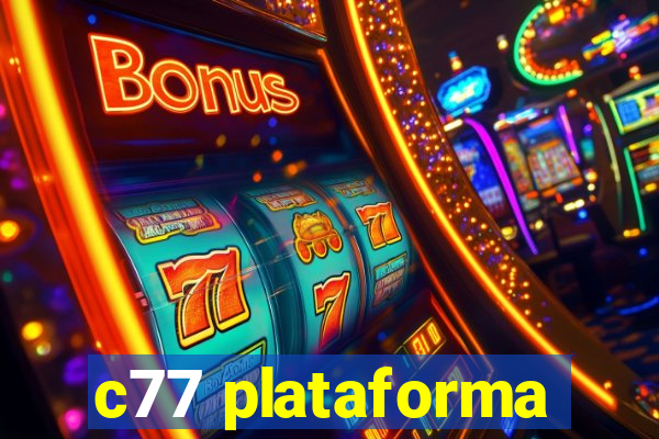 c77 plataforma