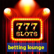 betting lounge