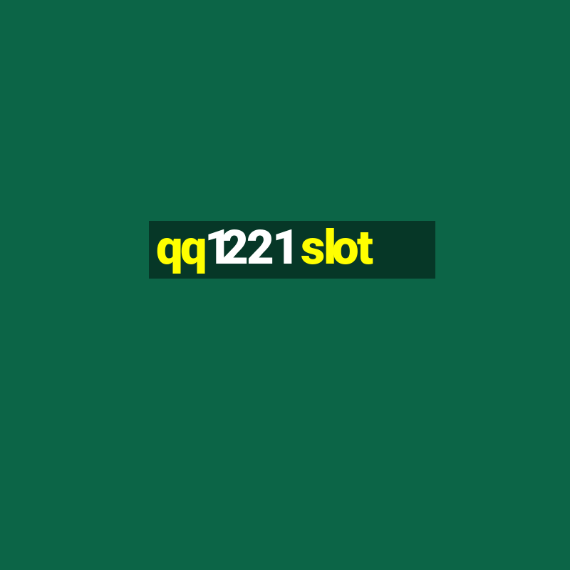 qq1221 slot