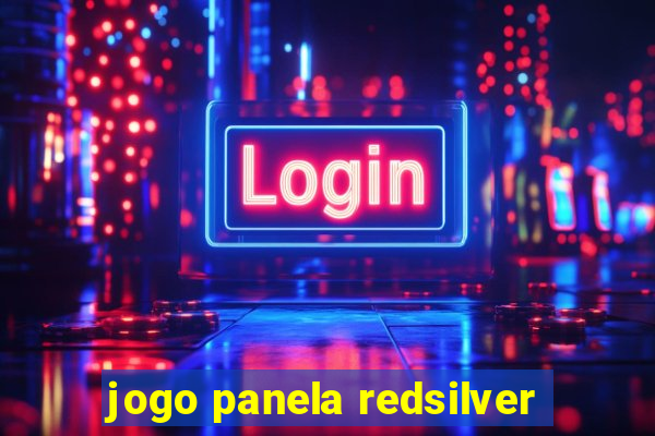 jogo panela redsilver