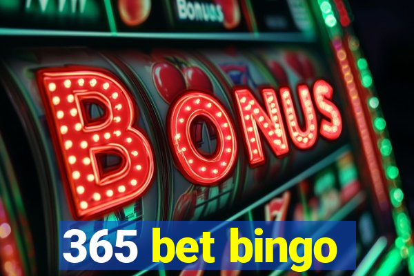 365 bet bingo